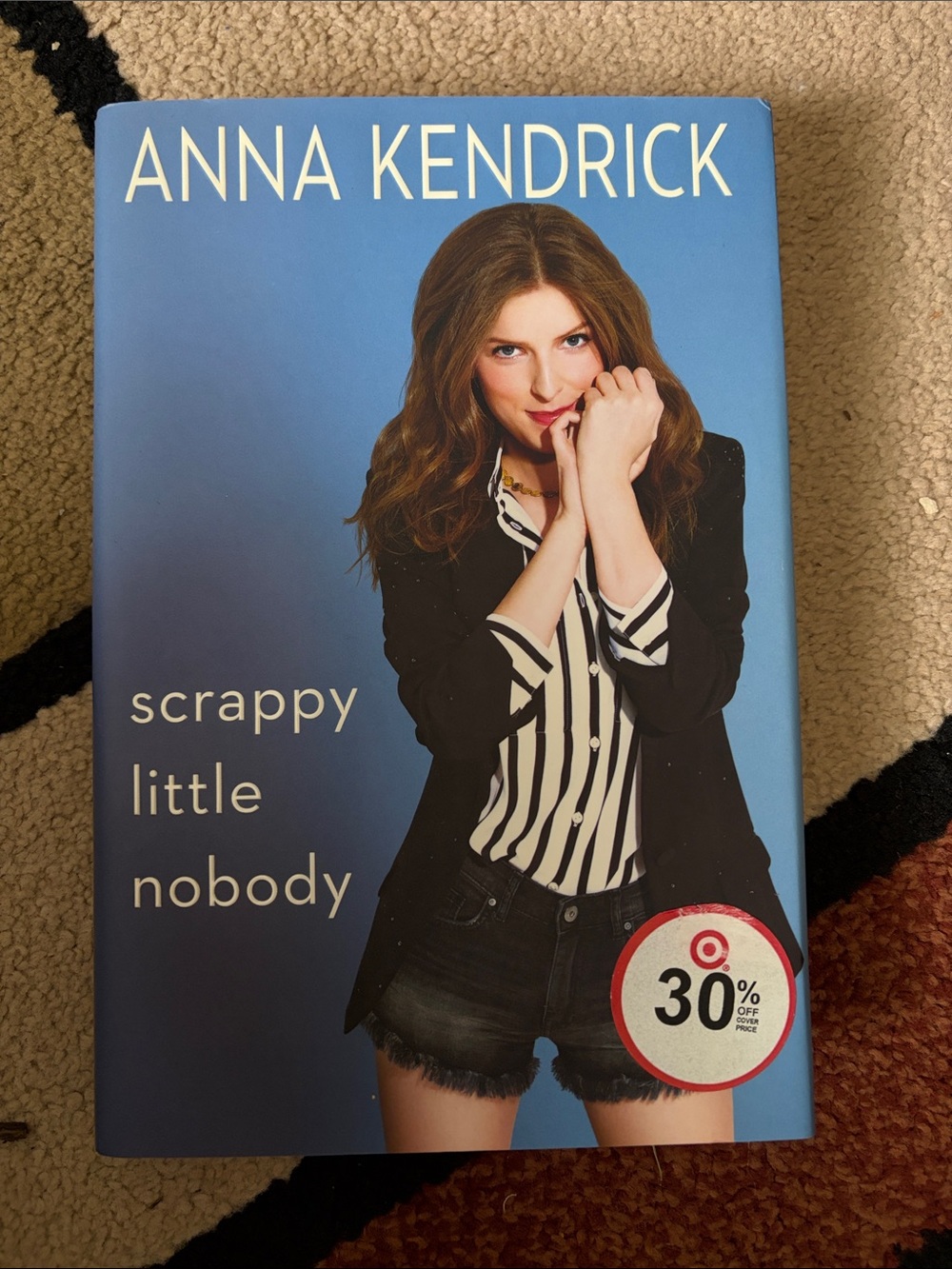 Scrappy Little Nobody by Anna Kendrick